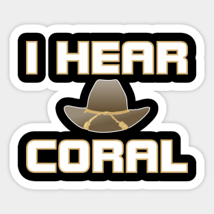 I HEAR CORAL Sticker